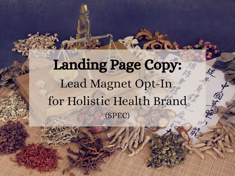 Cover image for Landing Page Copy: Lead Magnet Opt-In for Holistic Health Brand
