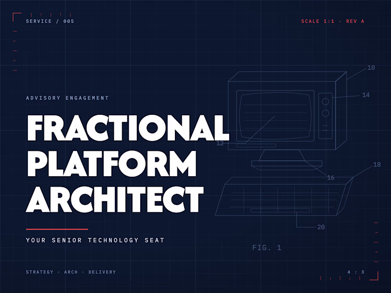 Cover image for Fractional Platform Architect: Your Senior Technology Seat