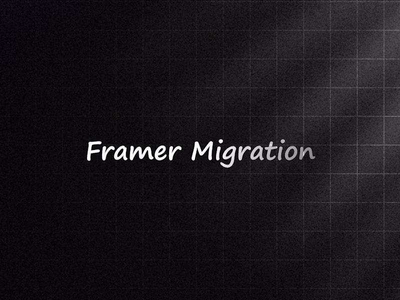 Cover image for Framer Migration
