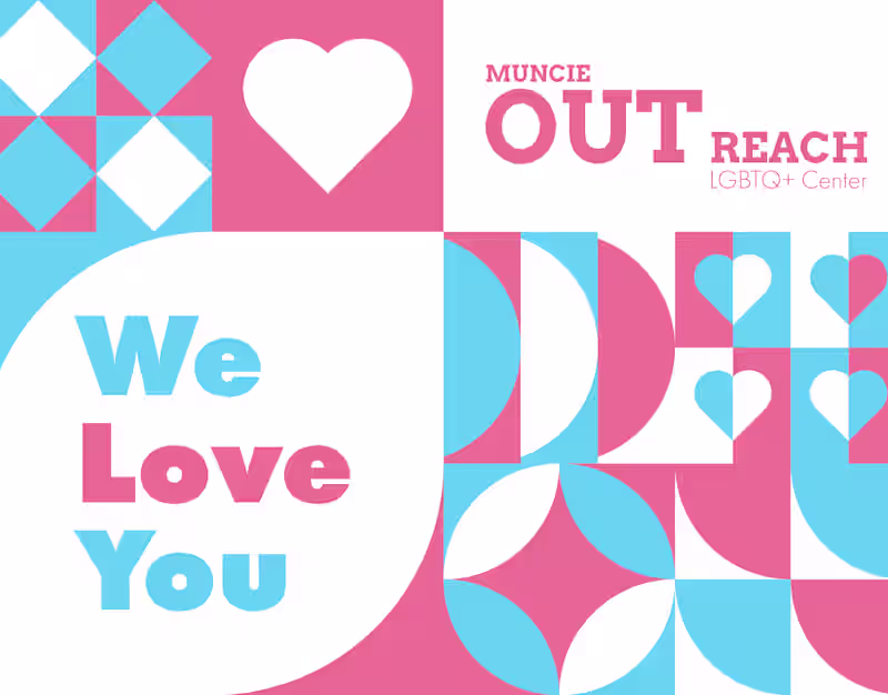 Cover image for 'We Love You' - Muncie OUTreach Campaign