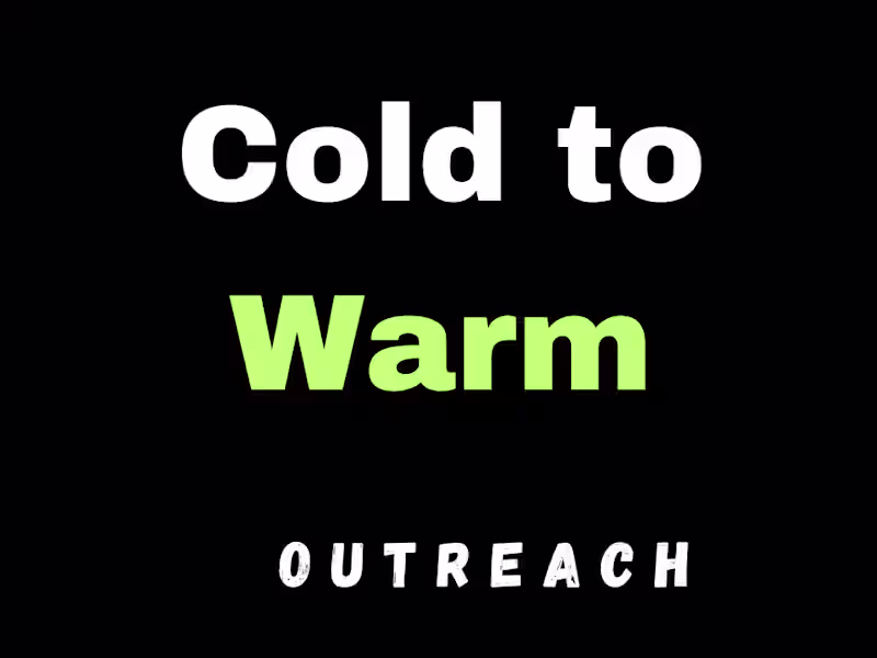 Cover image for Cold-to-Warm Outreach System That Brought 200+ Users in 30 Days