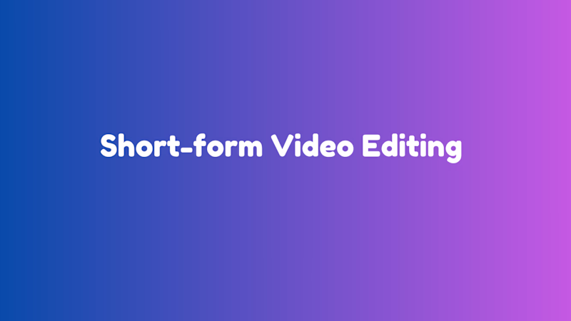 Cover image for Short‑Form Video Editing for Creators & Coaches