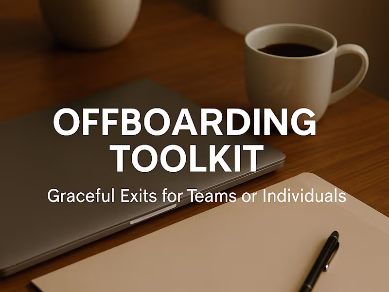 Cover image for Offboarding Toolkit: Graceful Exits for Teams or Individuals