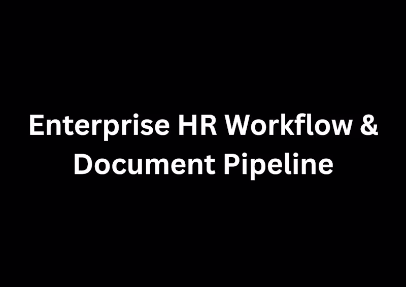 Cover image for Enterprise HR Workflow & Document Pipeline