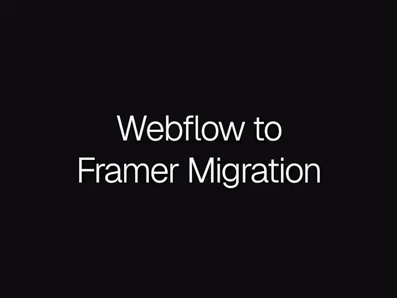 Cover image for Webflow to Framer Migration
