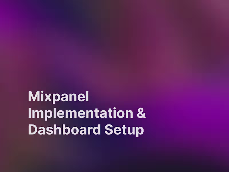 Cover image for Mixpanel Analytics Implementation & Dashboard