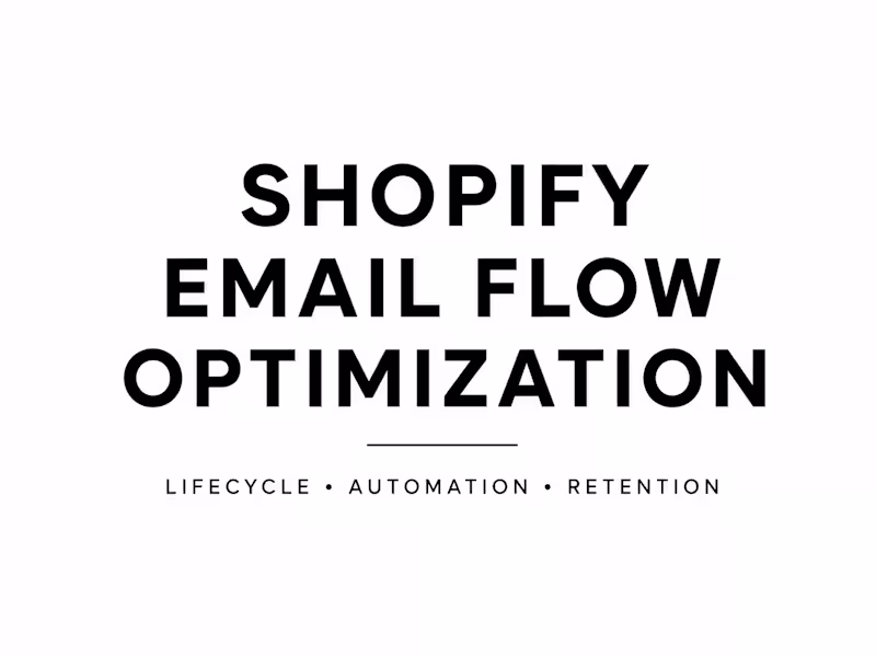 Cover image for Shopify Email Flow Optimization