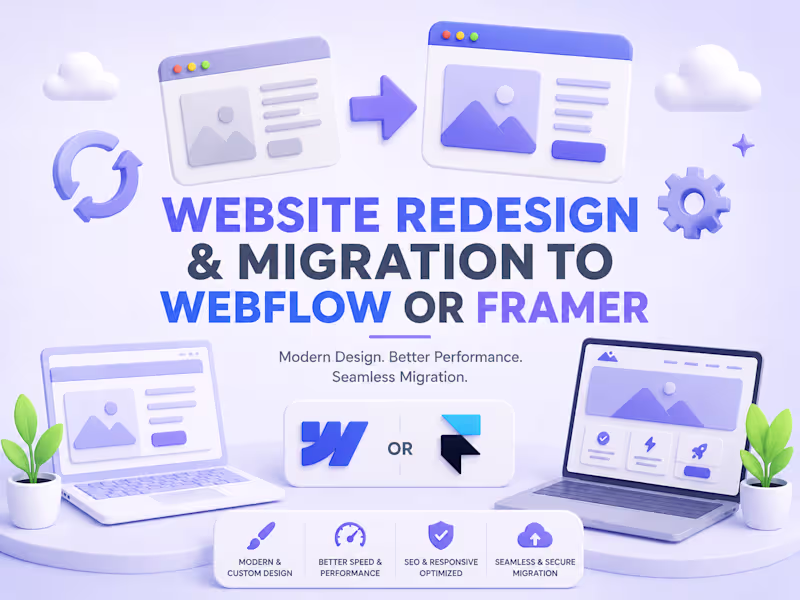 Cover image for Website Redesign & Migration to Webflow or Framer