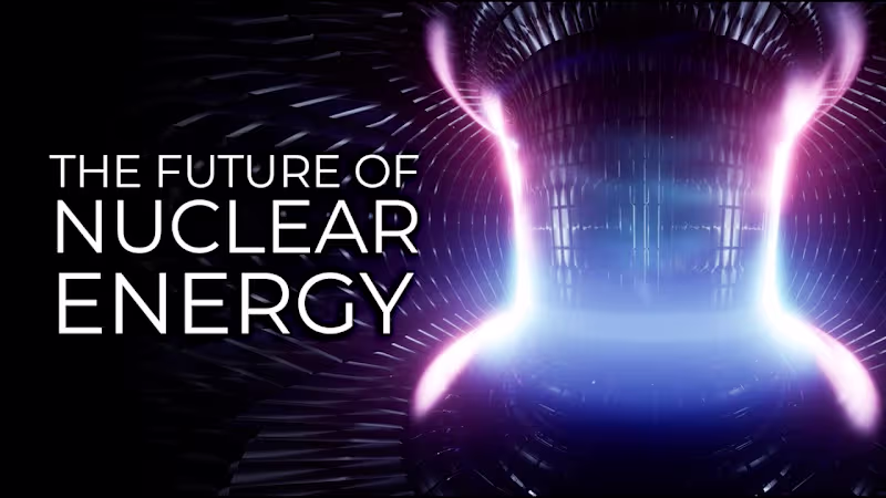 Cover image for Everything You Need To Know About The Future Of Nuclear Energy …