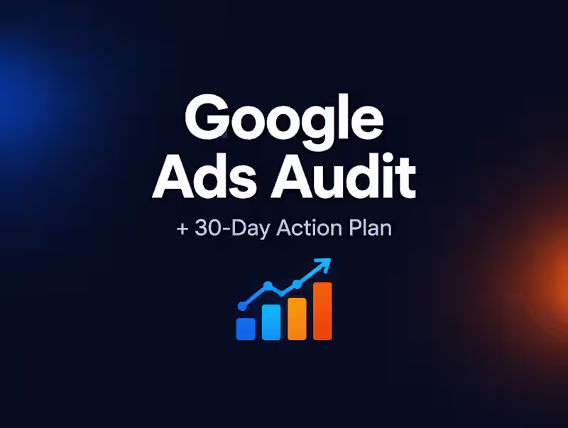 Cover image for Google Ads Audit + 30-Day Action Plan
