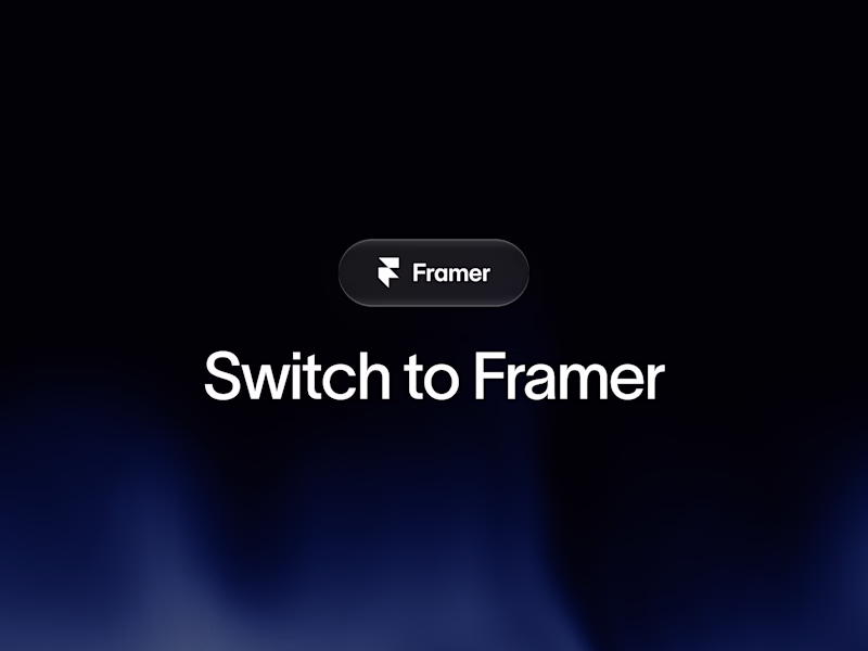 Cover image for Switch to Framer