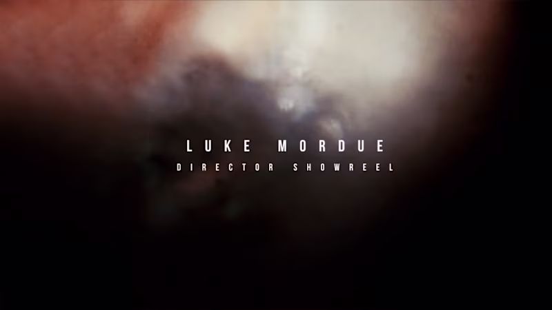Cover image for Director Reel | Luke Mordue