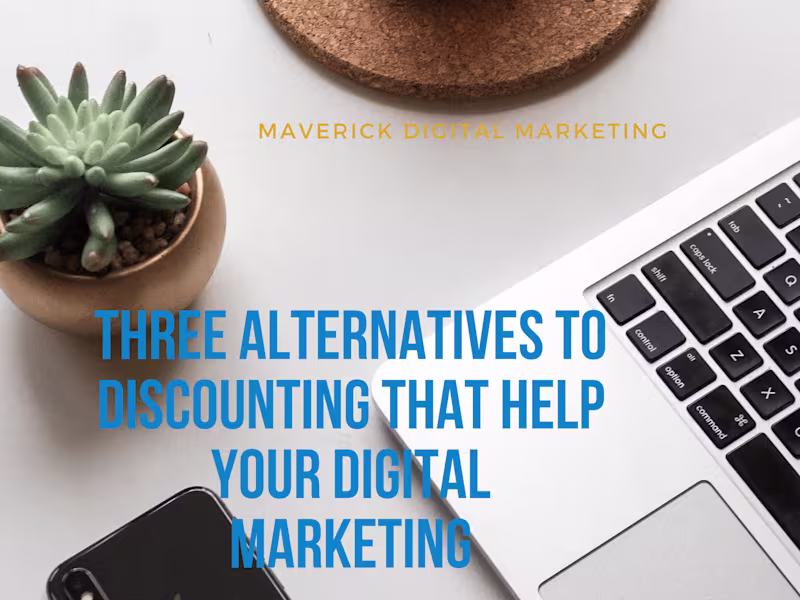 Cover image for Three Alternatives To Discounting That Help Digital Marketing