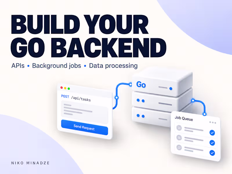 Cover image for Build a Go API or background worker