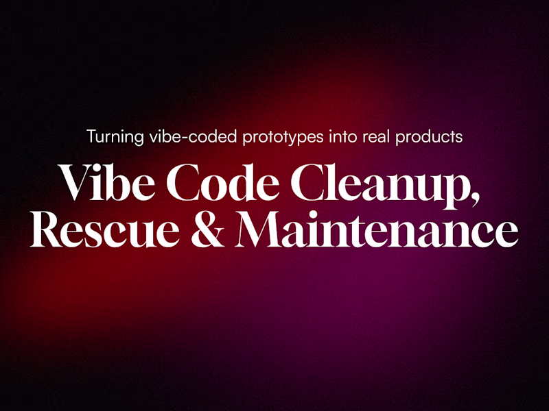 Cover image for Vibe Code Cleanup, Rescue & Maintenance