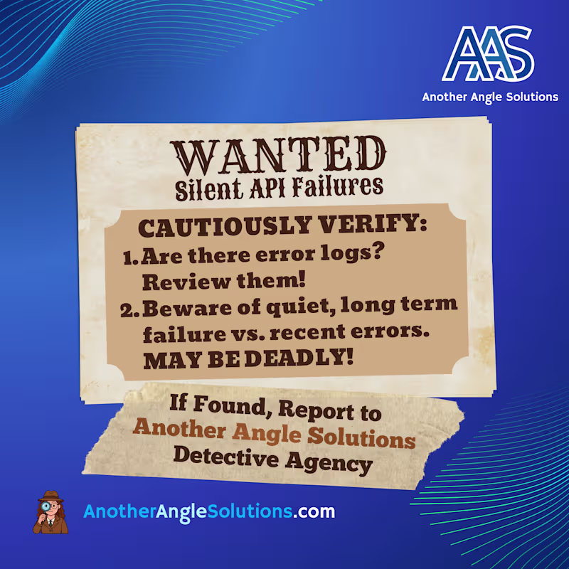 Cover image for 📋 WANTED: Silent API Failures