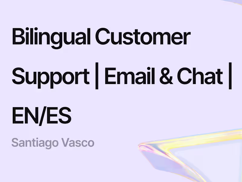 Cover image for Bilingual Customer Support | Email/Chat | EN/ES | 8h Response T.