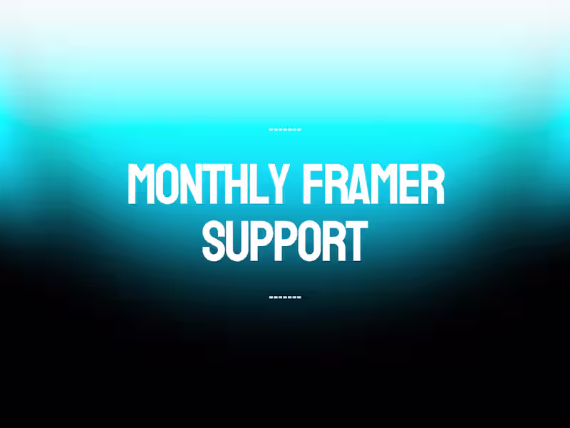 Cover image for Monthly Framer Support
