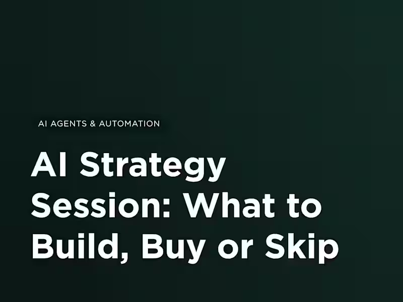 Cover image for AI Strategy Session: What to Build, Buy or Skip