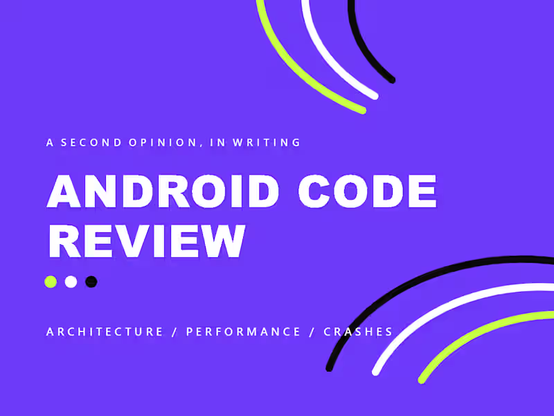 Cover image for Android Code Review & Architecture Audit (Kotlin/Compose)