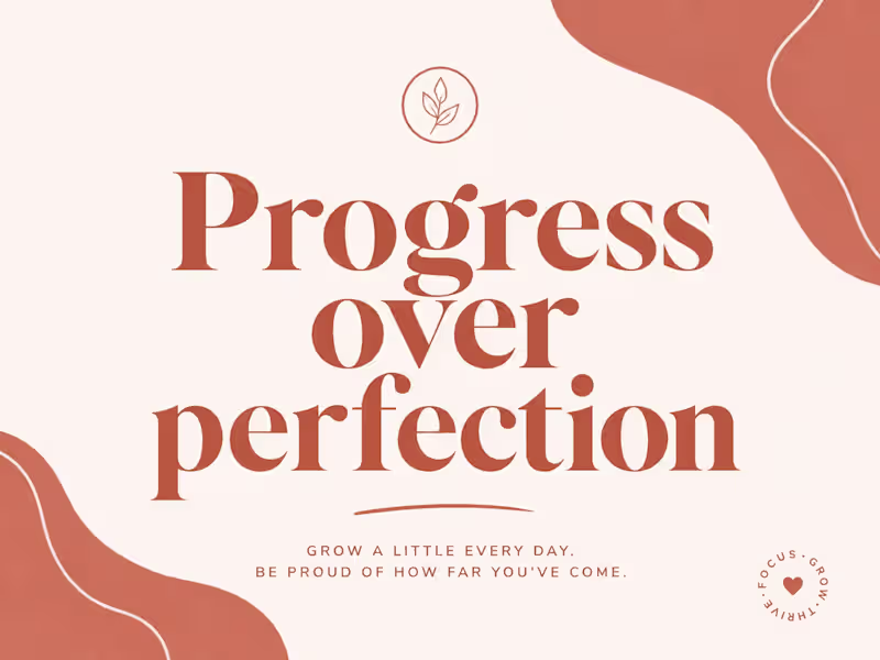 Cover image for Progress Over Perfection — Quote
