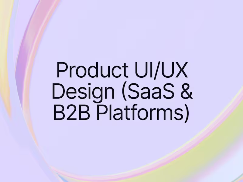 Cover image for Product UI/UX Design (SaaS & B2B Platforms)