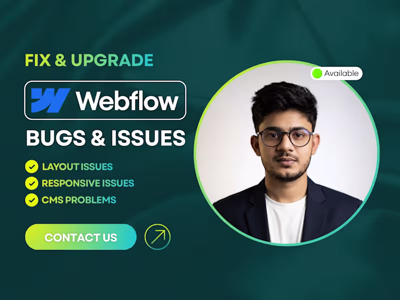 Cover image for Fix Webflow Issues, Bugs, Responsiveness, and CMS Problems