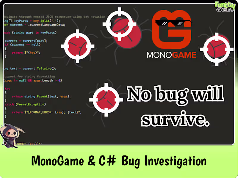 Cover image for MonoGame & C# Bug Investigation — Find What's Breaking Your Game