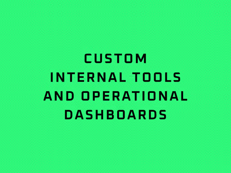 Cover image for Custom Internal Tools and Operational Dashboards
