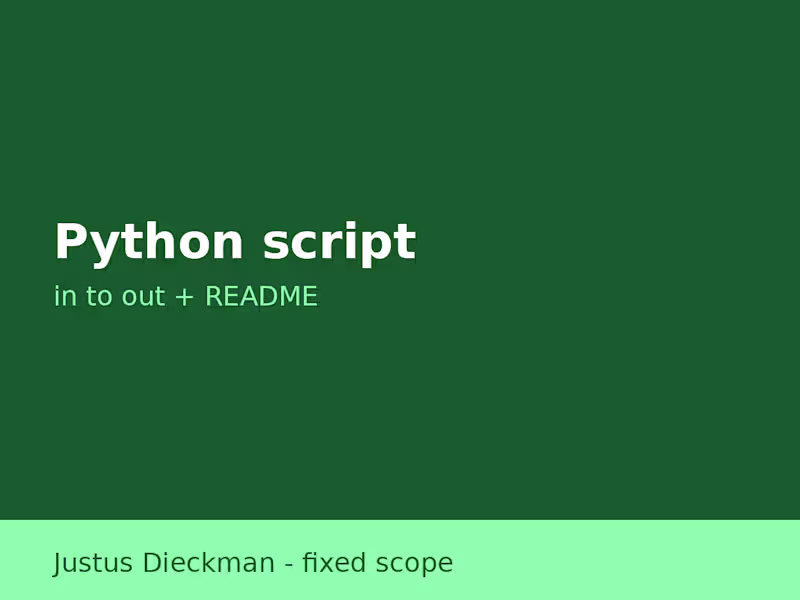 Cover image for One focused Python script (inputs → outputs + README)
