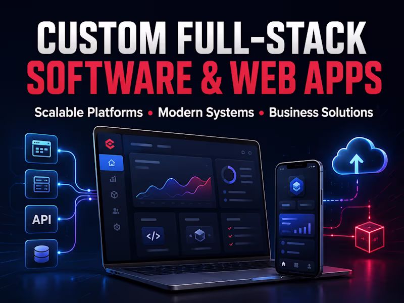 Cover image for Custom Full-Stack Software & Web App Development