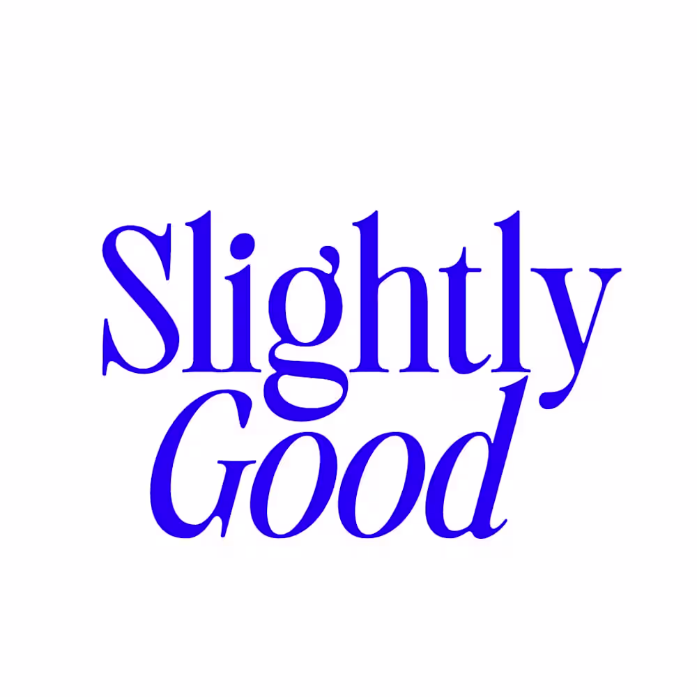 Slightly Good