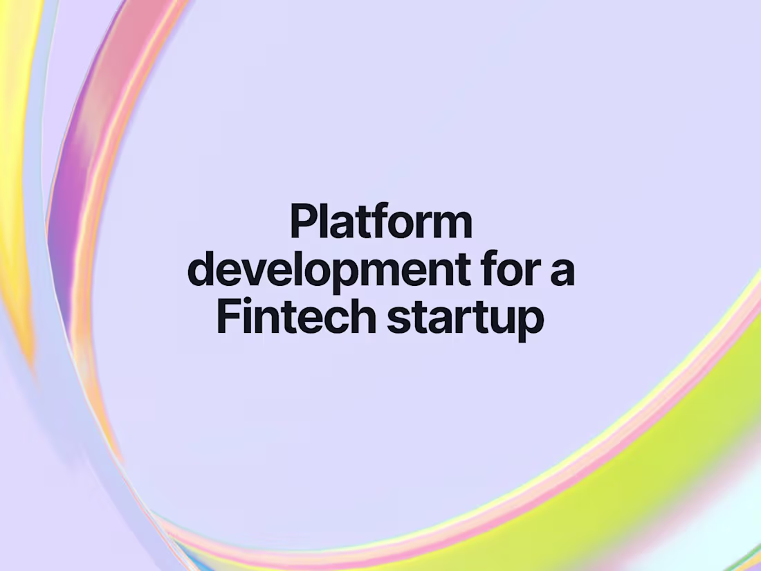 Cover image for Platform development for a Fintech startup