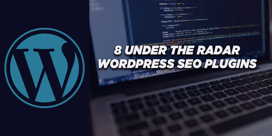 Cover image for 8 Under-the-Radar WordPress SEO Plugins If you’ve ever spent...