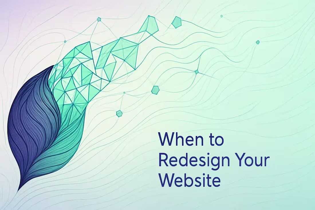 Cover image for When to Redesign Your Website: 7 Signs It's Time for a Refresh