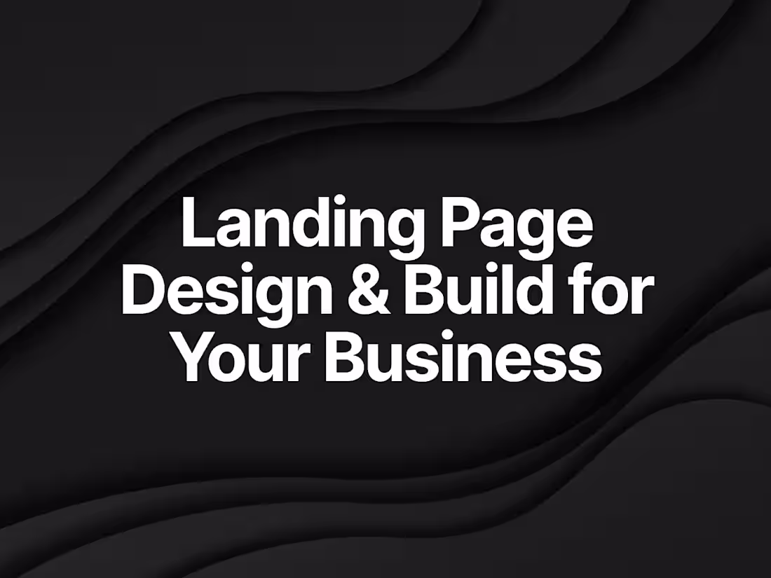 Cover image for Landing Page Design & Build for Your Business