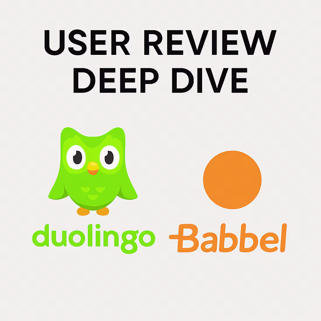 Cover image for User Review Deep Dive – Duolingo & Babbel