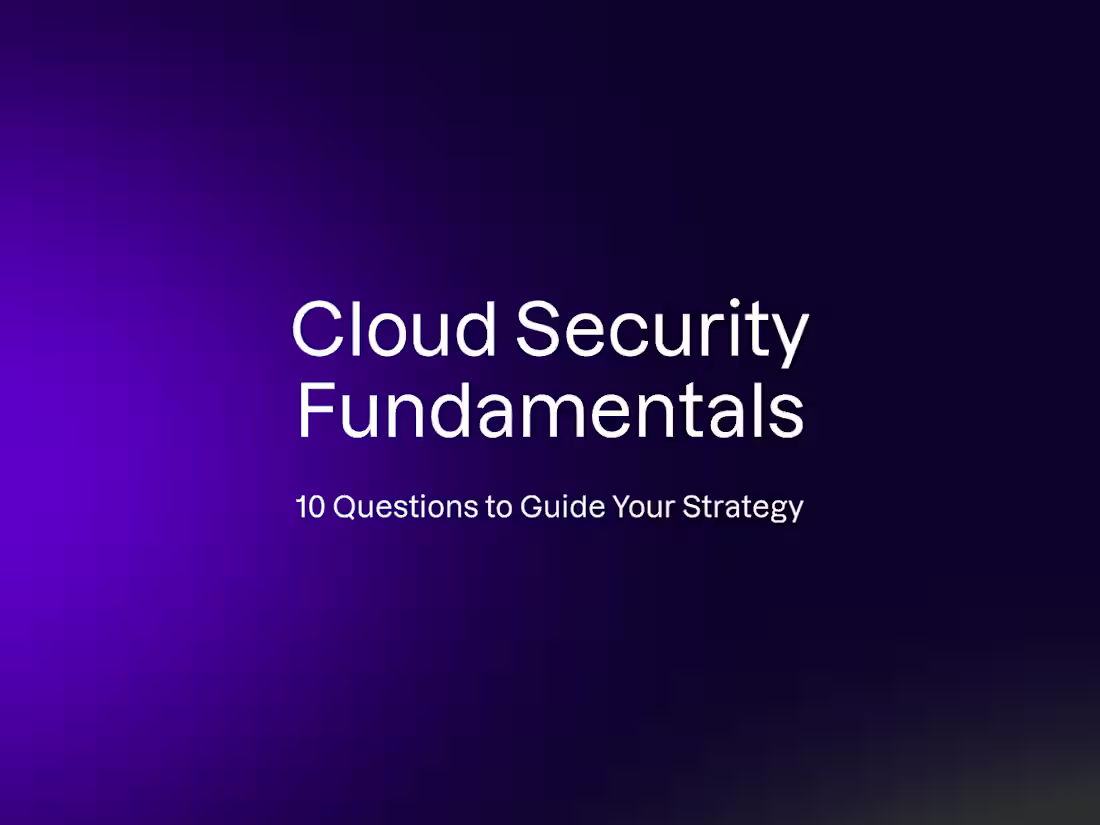 Cover image for Cloud Security Fundamentals: 10 Questions To Ask