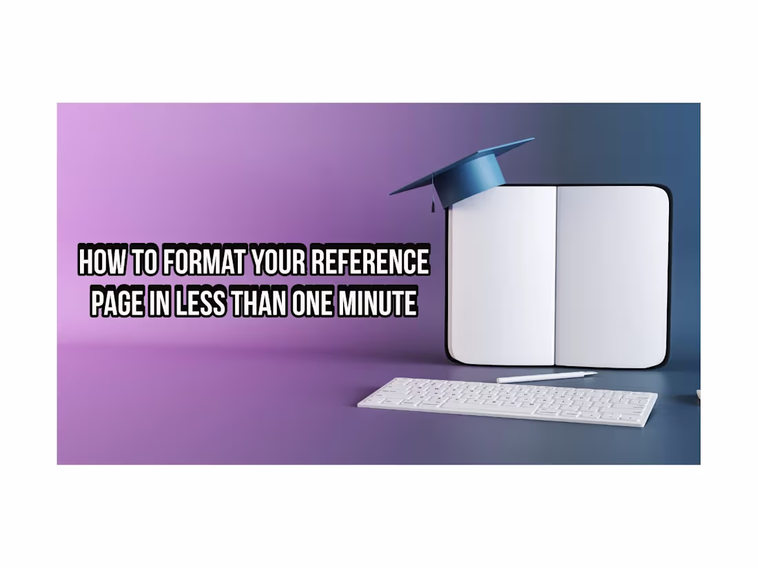 Cover image for How To Quickly Format Your Referenences