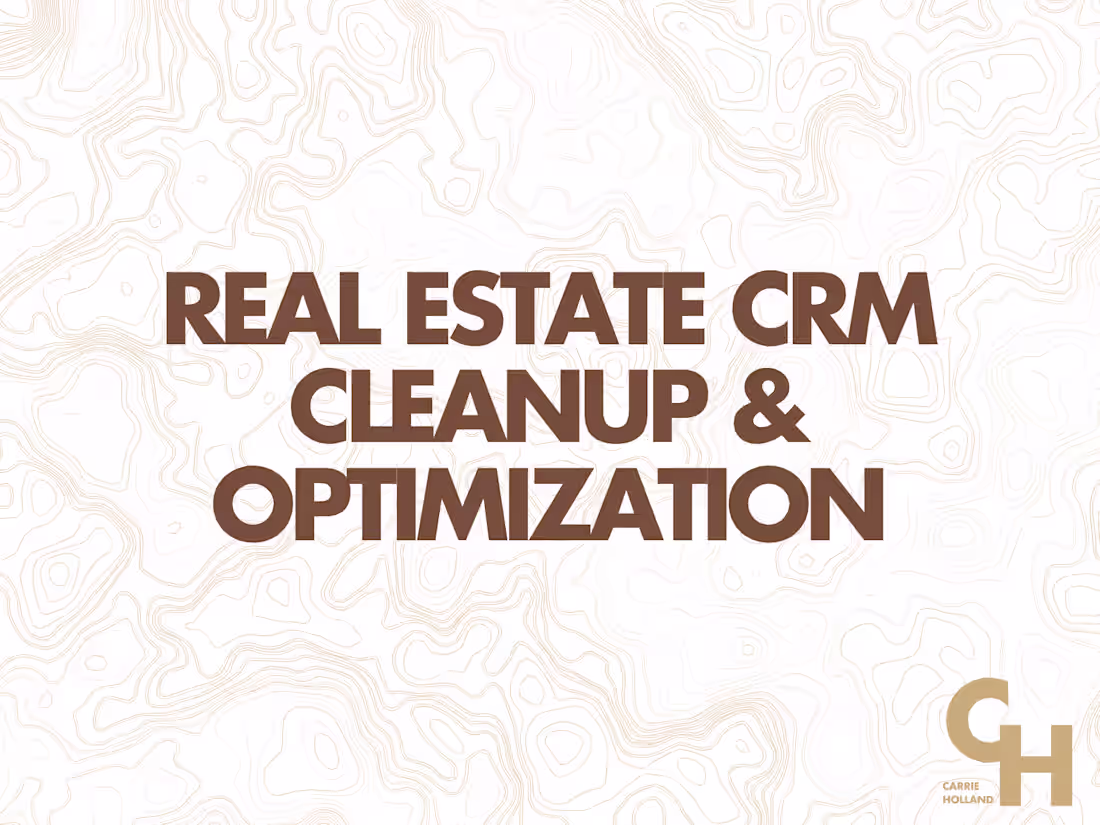 Cover image for CRM Cleanup & Optimization for a Real Estate Company