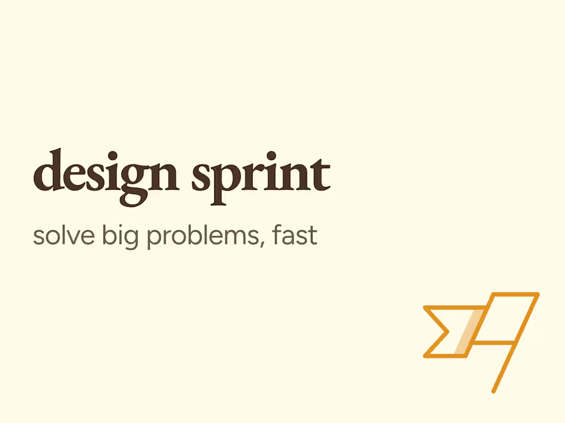 Cover image for Design Sprint: Solve Big Problems, Fast