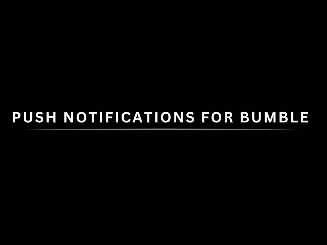 Cover image for Spec Push Notifications for Bumble