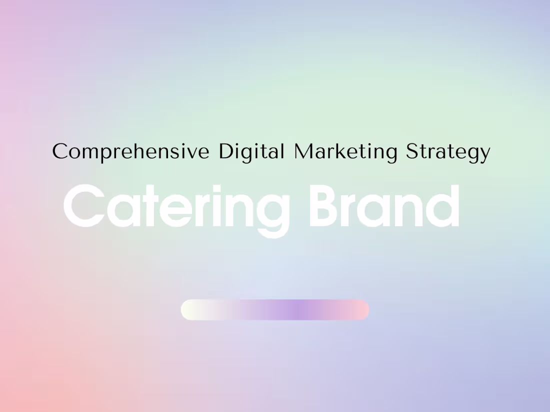 Cover image for Catering Brand | Comprehensive Digital Marketing Strategy 