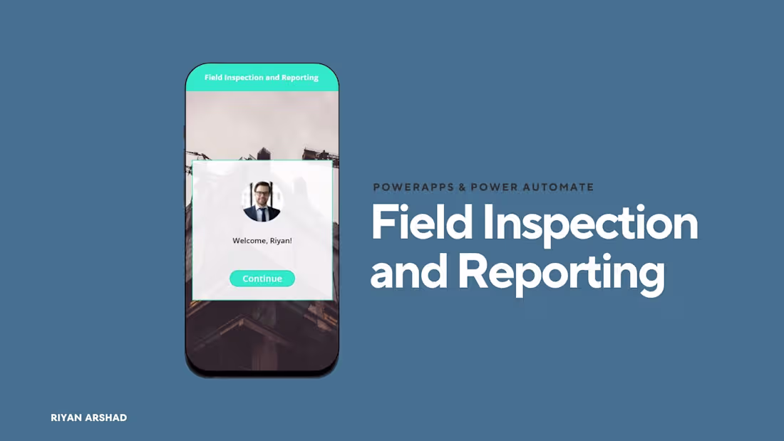 Cover image for Power Apps & Power Automate- Field Inspection and Reporting 