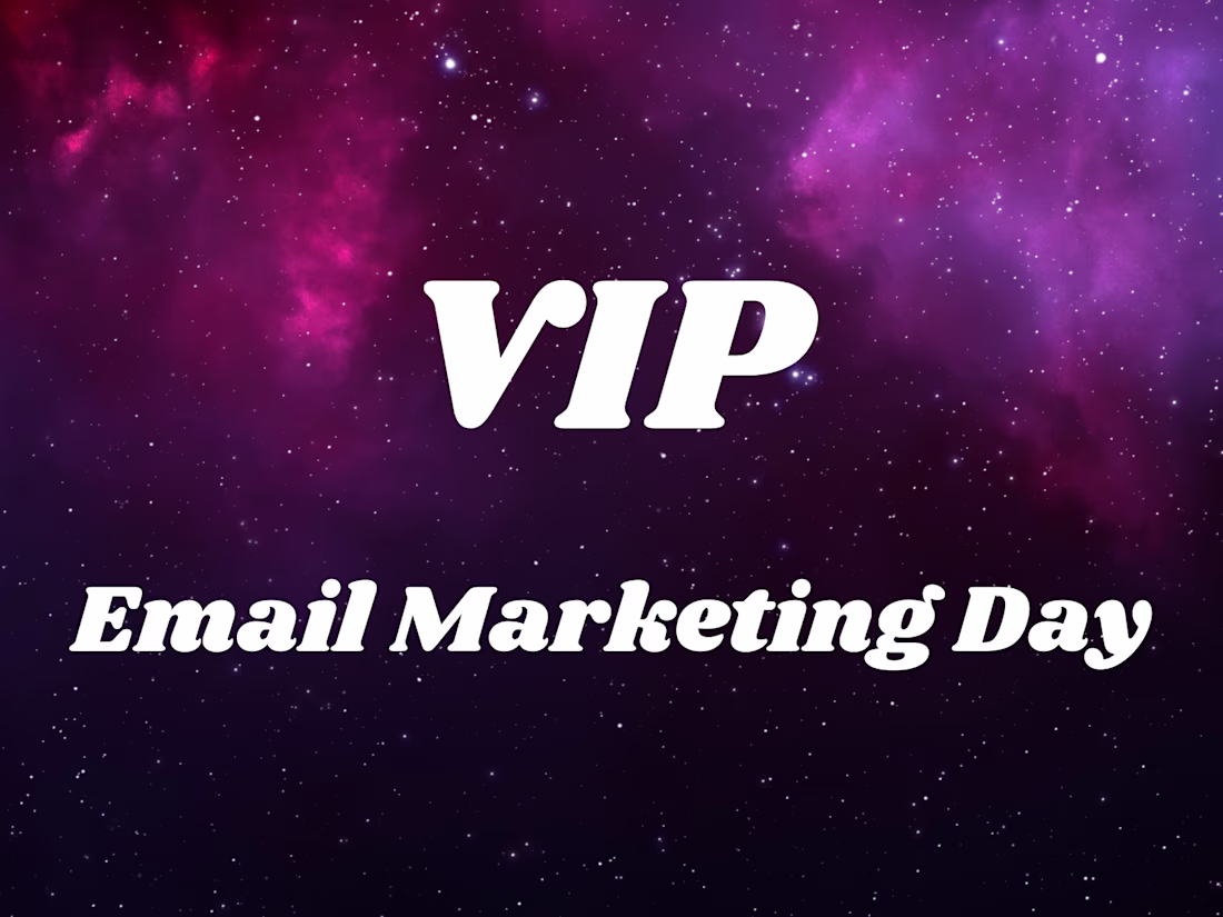 Cover image for VIP Email marketing day 💌