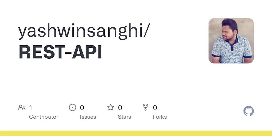 Cover image for GitHub - yashwinsanghi/REST-API