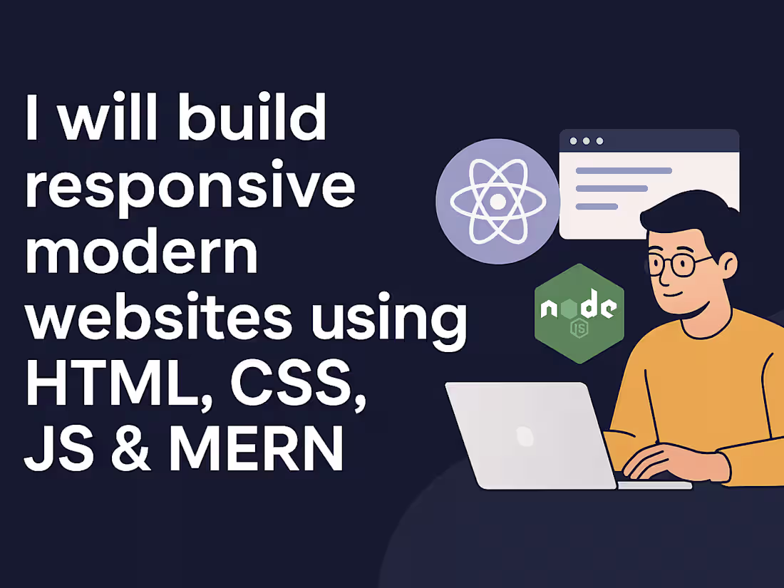 Cover image for I will build responsive modern websites using HTML,CSS,JS & MERN