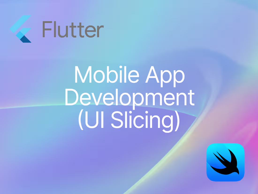 Cover image for Mobile App Development (UI Slicing)
