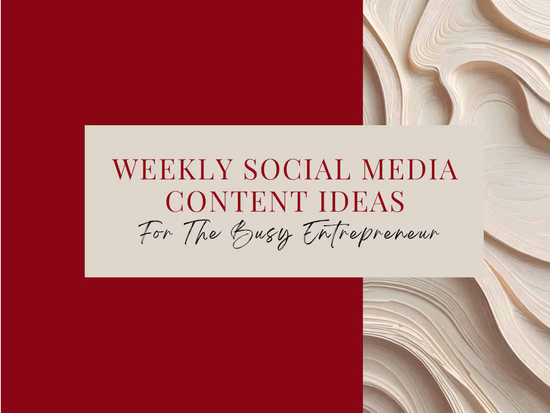 Cover image for Weekly Content Ideas for The Busy Entrepreneur 