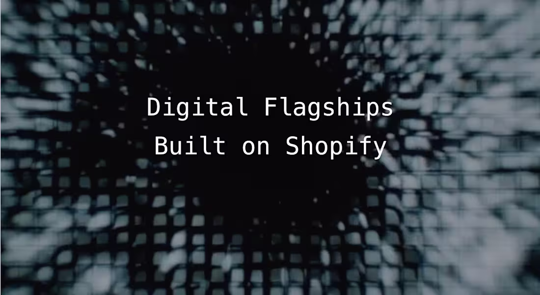 Cover image for Shopify Flagship Build